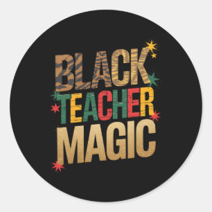 Black Teacher Magic Shirt Melanin Pride Black Hist Classic Round Sticker