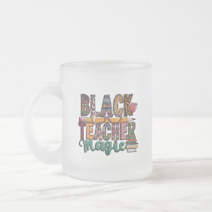 Black Teacher Magic: Sip & Inspire Frosted Glass Coffee Mug
