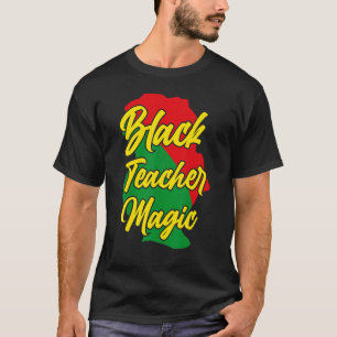 Black Teacher Magic T-Shirt