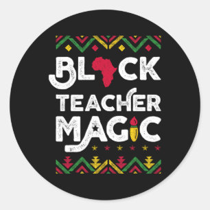 Black Teacher Magic Teacher Black History Month 1 Classic Round Sticker