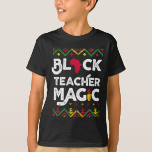 Black Teacher Magic Teacher Black History Month 1  T-Shirt