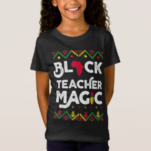 Black Teacher Magic Teacher Black History Month T-Shirt