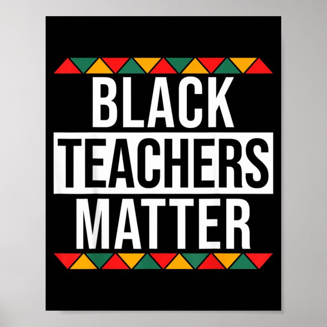 Black Teachers Matter - Classroom Black History Poster (Front)