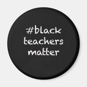 Black Teachers Matter fridge magnet teacher gift