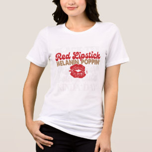Black Tee Red Lipstick Melanin Juneteenth Black Hi