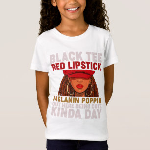 Black Tee Red Lipstick Melanin Poppin History Mont