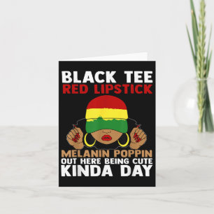 Black Tee Red Lipstick Melanin Poppin Out Here Bei Card