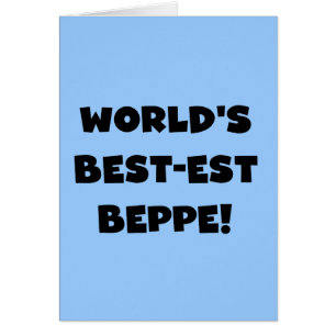 Black Text Best-est Beppe T-shirts and Gifts