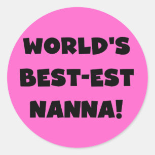 Black Text Best-est Nanna T-shirts and Gifts Classic Round Sticker