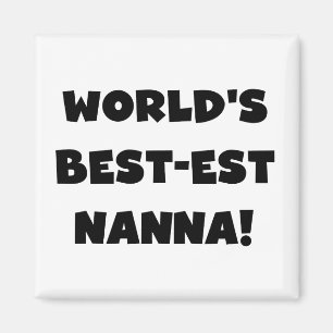 Black Text Best-est Nanna T-shirts and Gifts Magnet