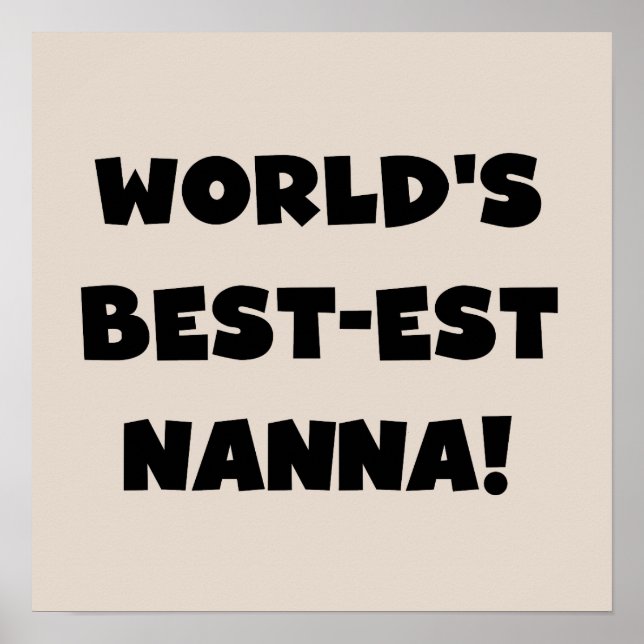 Black Text Best-est Nanna T-shirts and Gifts Poster (Front)
