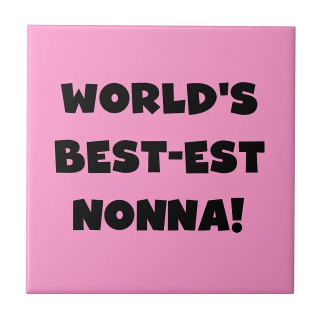 Black Text Best-est Nonna T-shirts and Gifts Tile (Front)