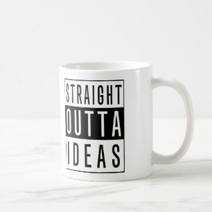 Black Text Design-Funny Straight Outta Ideas Coffee Mug