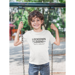 Black Text Lockdown Legend You’re Welcome T-Shirt
