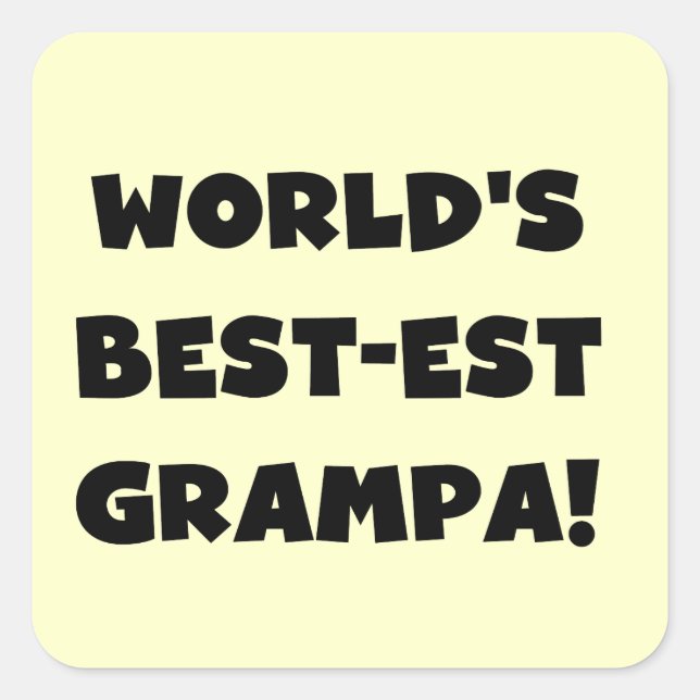 Black Text World's Best-est Grampa T-shirts Gifts Square Sticker (Front)