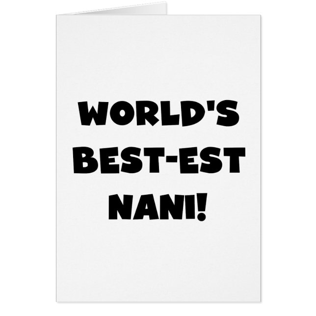 Black Text World's Best-est Nani T-shirts and Gift (Front)