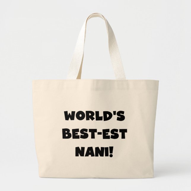 Black Text World's Best-est Nani T-shirts and Gift Large Tote Bag (Front)
