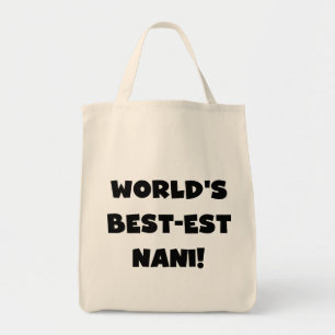 Black Text World's Best-est Nani T-shirts and Gift Tote Bag