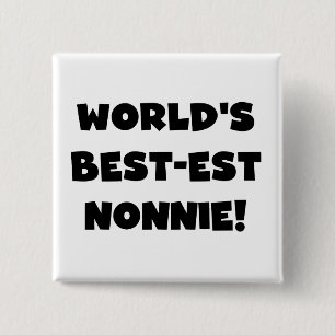 Black Text World's Best-est Nonnie Gifts 15 Cm Square Badge