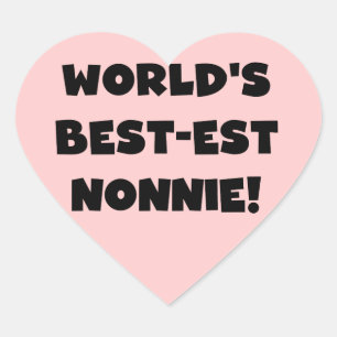 Black Text World's Best-est Nonnie Gifts Heart Sticker
