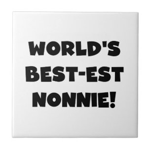 Black Text World's Best-est Nonnie Gifts Tile