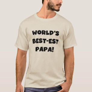 Black Text World's Best-est Papa Tshirts and Gifts