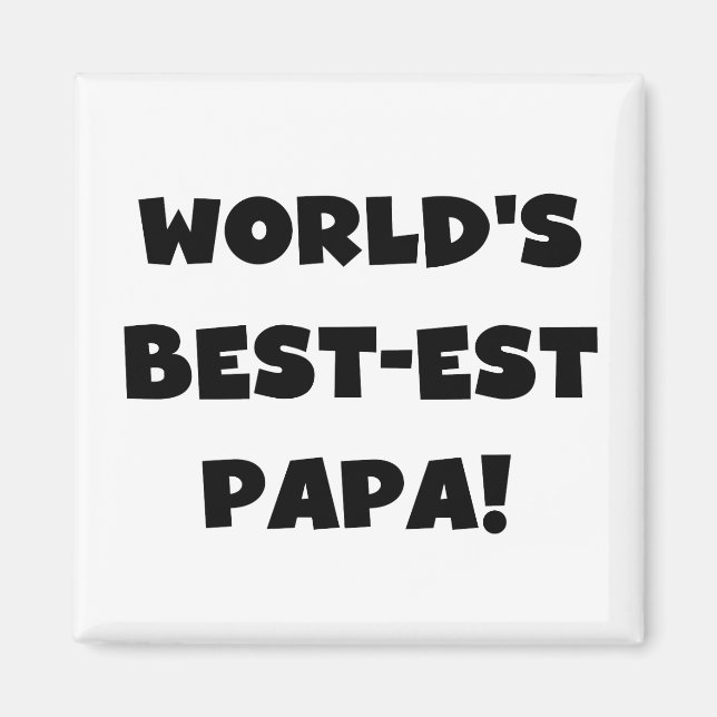 Black Text World's Best-est Papa Tshirts and Gifts Magnet (Front)