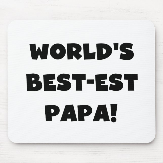 Black Text World's Best-est Papa Tshirts and Gifts Mouse Mat (Front)