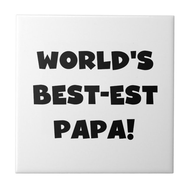 Black Text World's Best-est Papa Tshirts and Gifts Tile (Front)
