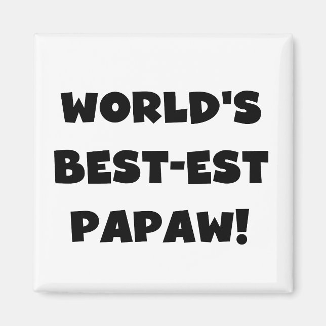 Black Text World's Best-est Papaw Gifts Magnet (Front)