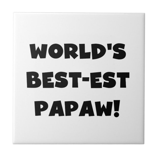 Black Text World's Best-est Papaw Gifts Tile (Front)
