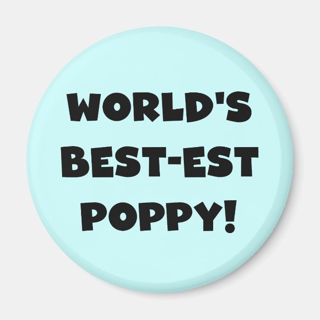 Black Text World's Best-est Poppy Gifts Magnet (Front)