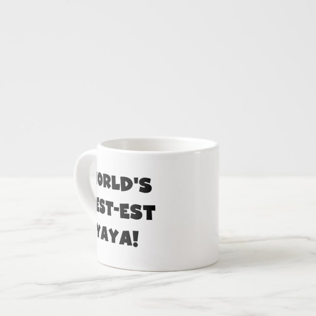Black Text World's Best-est Yaya Gifts Espresso Cup (Front Left)