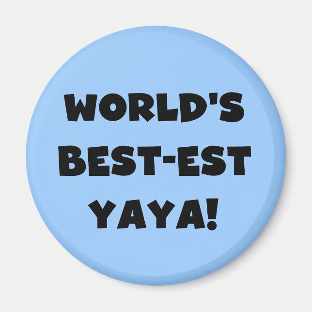 Black Text World's Best-est Yaya Gifts Magnet (Front)