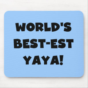 Black Text World's Best-est Yaya Gifts Mouse Mat