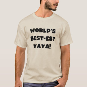 Black Text World's Best-est Yaya Gifts T-Shirt