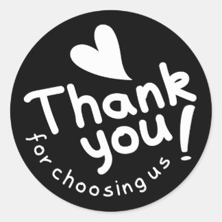 Black Thank You For Choosing Us Classic Round Sticker