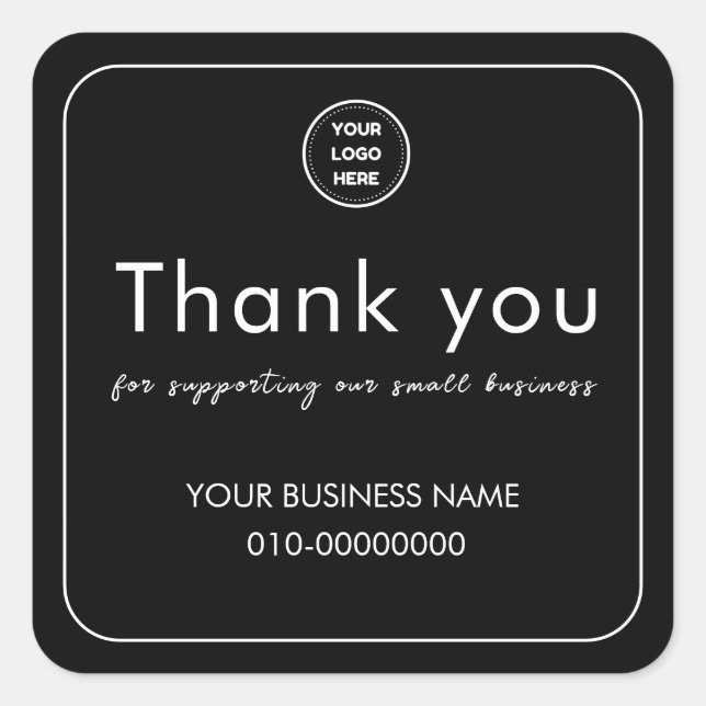 Black Thank you for supporting our small business Square Sticker (Front)
