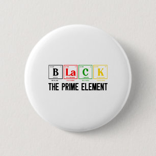 Black The Prime Element Black History Month Period 6 Cm Round Badge
