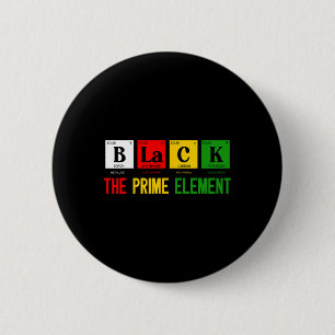Black The Prime Element Black History Month Period 6 Cm Round Badge