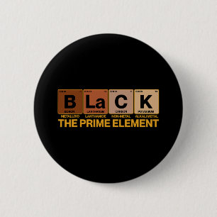 Black The Prime Element Black History Month Period 6 Cm Round Badge