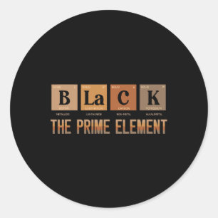 Black The Prime Element Black History Month Period Classic Round Sticker