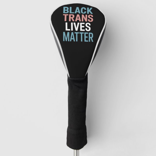 Black Trans LGBTQ Support Lives Matter Transgender Golf Head Cover (Front)