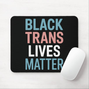 Black Trans LGBTQ Support Lives Matter Transgender Mouse Mat