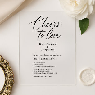 black transparent Cheers to Love Elegant Wedding  Acrylic Invitations
