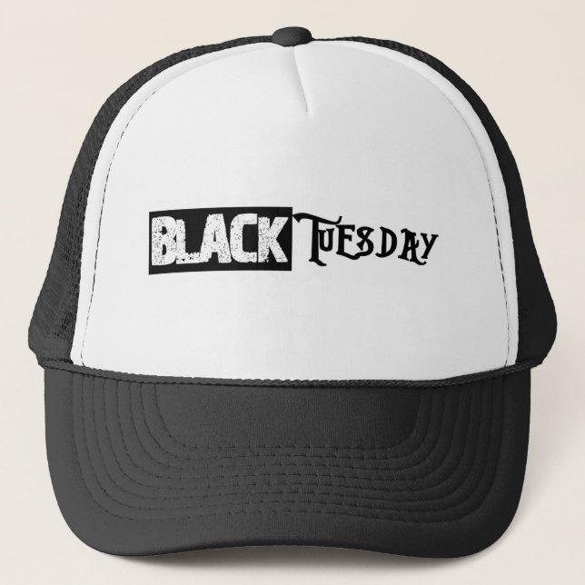 Black Tuesday Trucker Hat (Front)