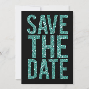 Black & Turqoise Glitter Save the Date Typography Invitation
