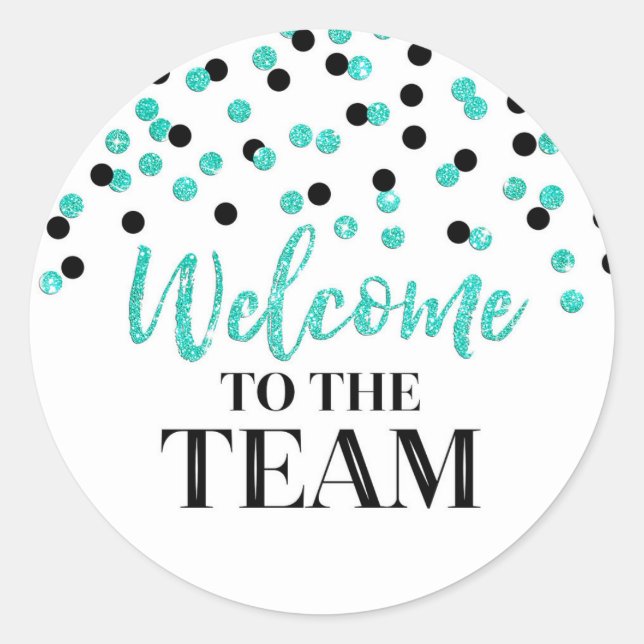 Black Turquoise Confetti Welcome to the Team Classic Round Sticker (Front)