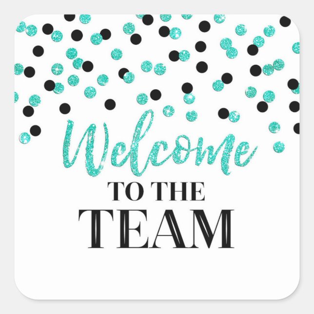 Black Turquoise Confetti Welcome to the Team Square Sticker (Front)