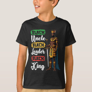 Black Uncle Black Leader Black King American Afric T-Shirt